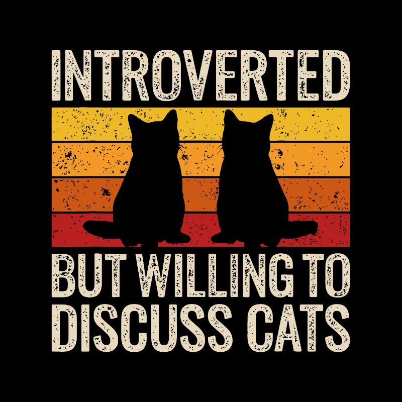 Introverted but Willing to Discuss Cats