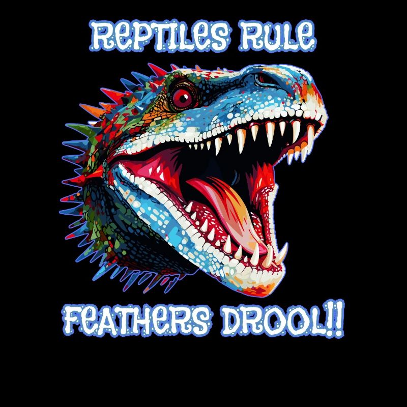 Reptile Head, Reptiles Rule, Feathers drool