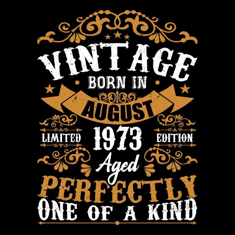 Birthday August 1973 - Awesome since August 1973