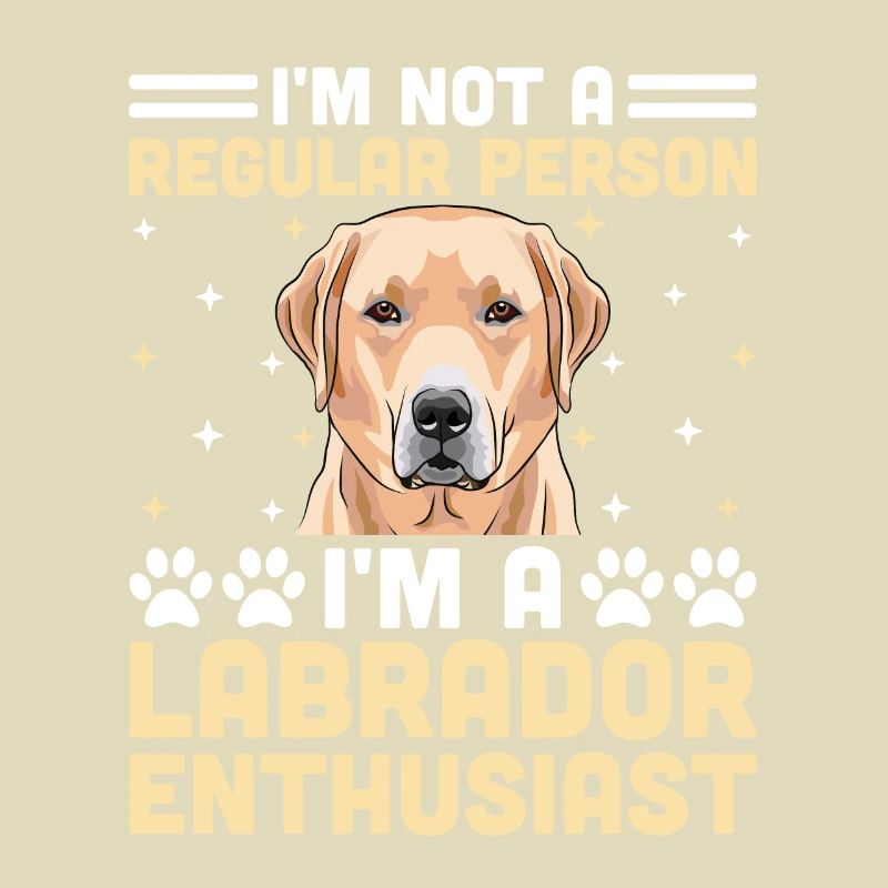 Ich bin kein normaler Mensch, ich bin ein Labrador-Enthusiast