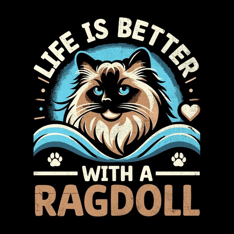 Life Is Better With A Ragdoll Cat Lover Ragdolls