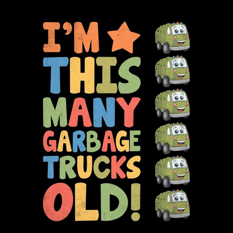 I'm This Many Garbage Trucks Old 6 Years Old