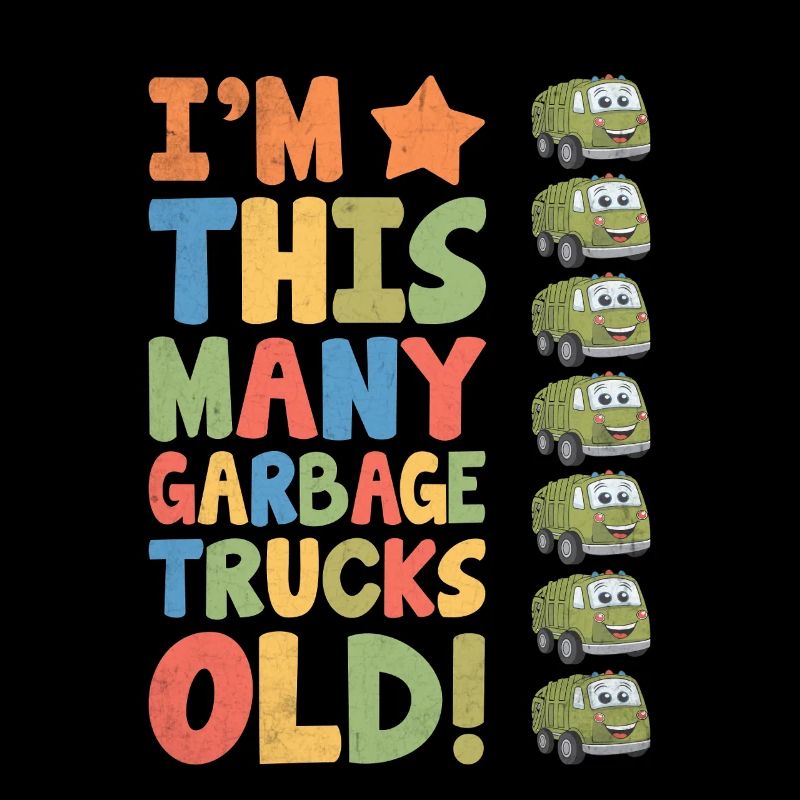 I'm This Many Garbage Trucks Old 7 Years Old