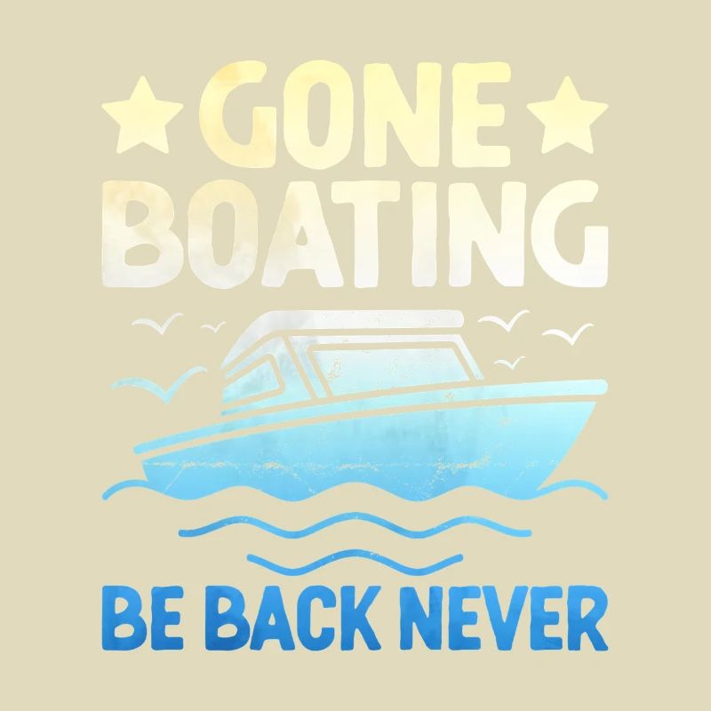 Gone Boating Be Back Never Paddle Boat