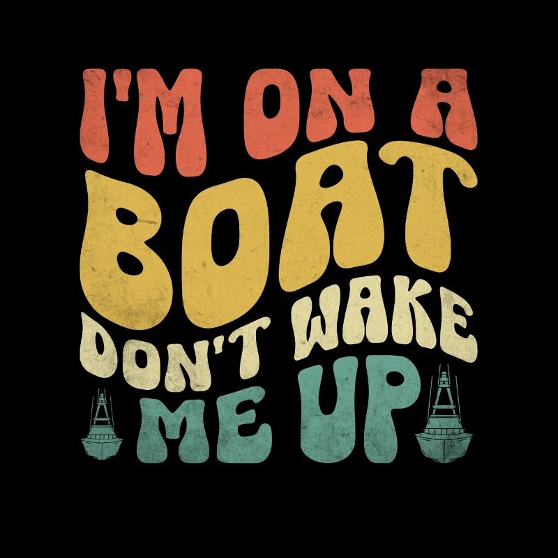 I'm On A Boat Don't Wake Me Up Paddelboot