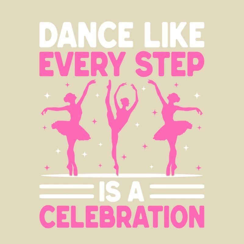 Dance Like Every Step Is A Celebration For Dancing