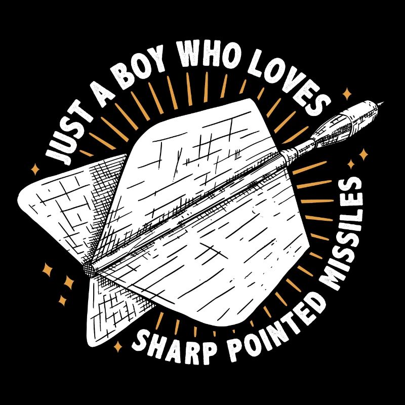 Just A Boy Who Loves Sharp Pointed Missiles Dart P