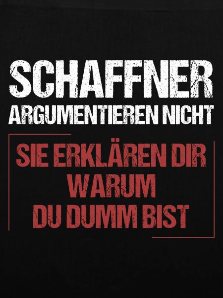 Schaffner argumentieren nicht