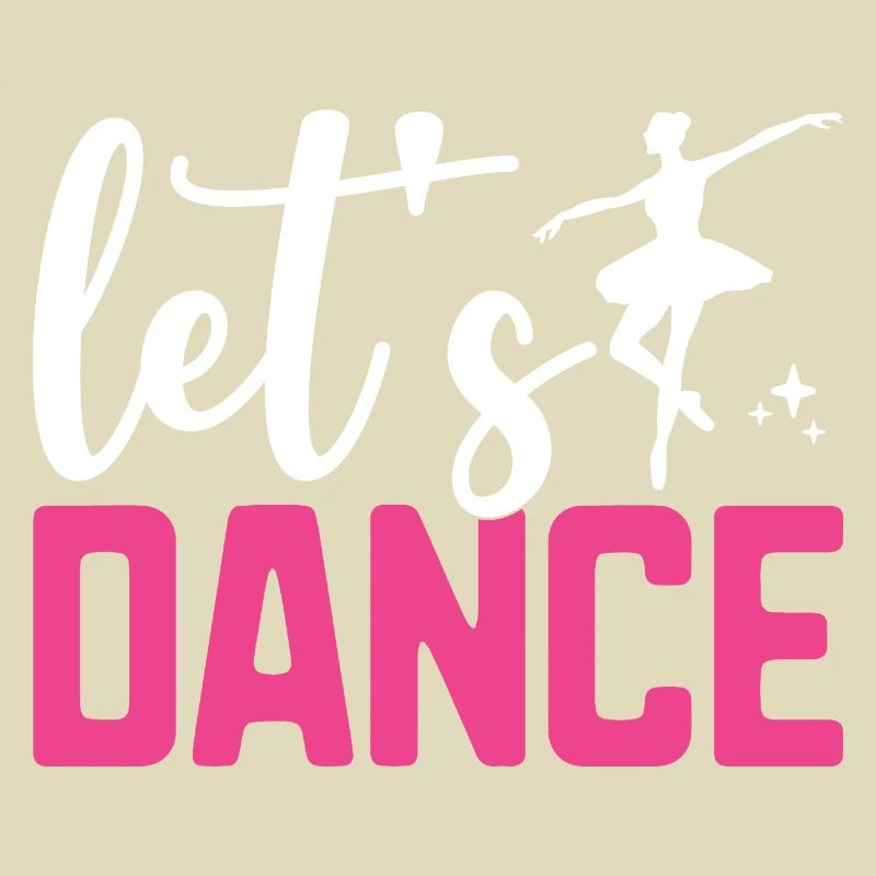 Let’s Dance For Dancing Dancer Chorégraphie