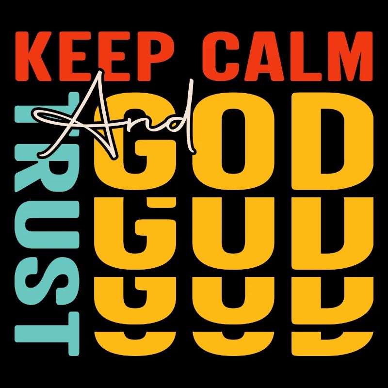 keep calm and trust God