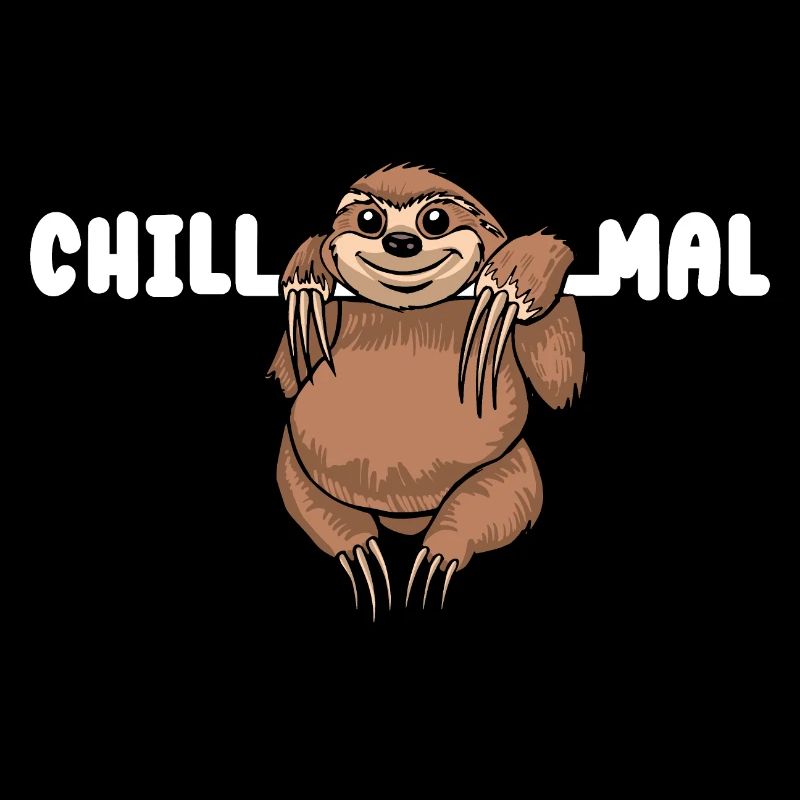 SLOTH CHILL TIMES CHILL