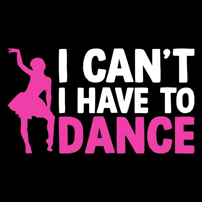 I Can't I Have Dance For Dancing Dancer