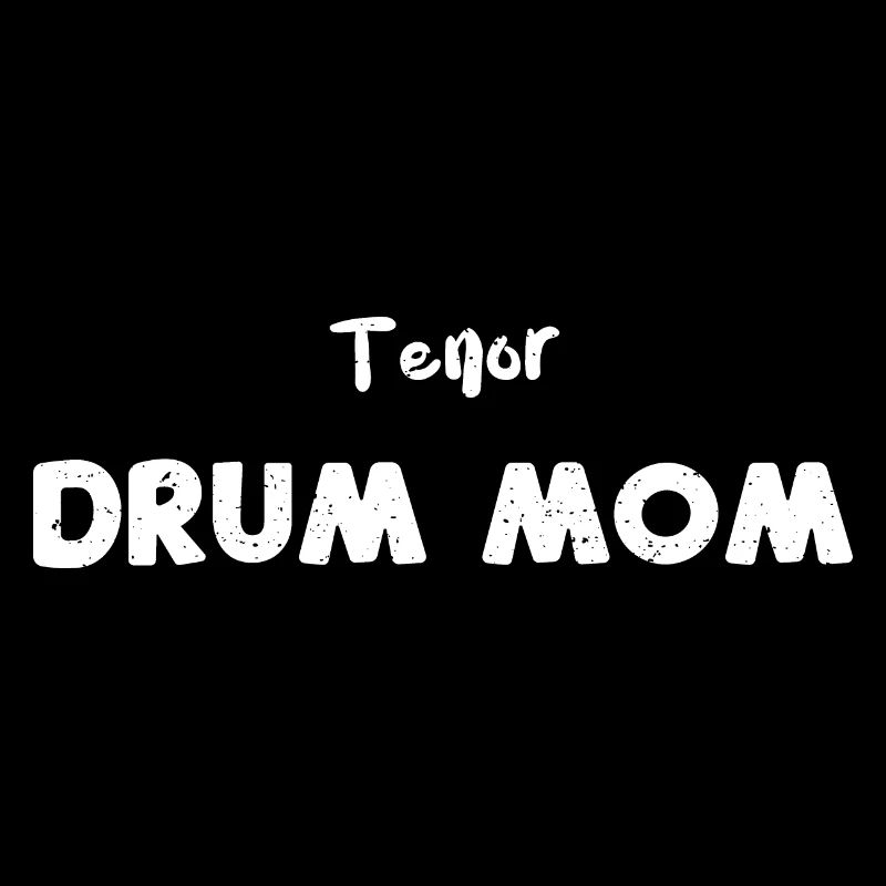 Tenor Drum Mom - Drums