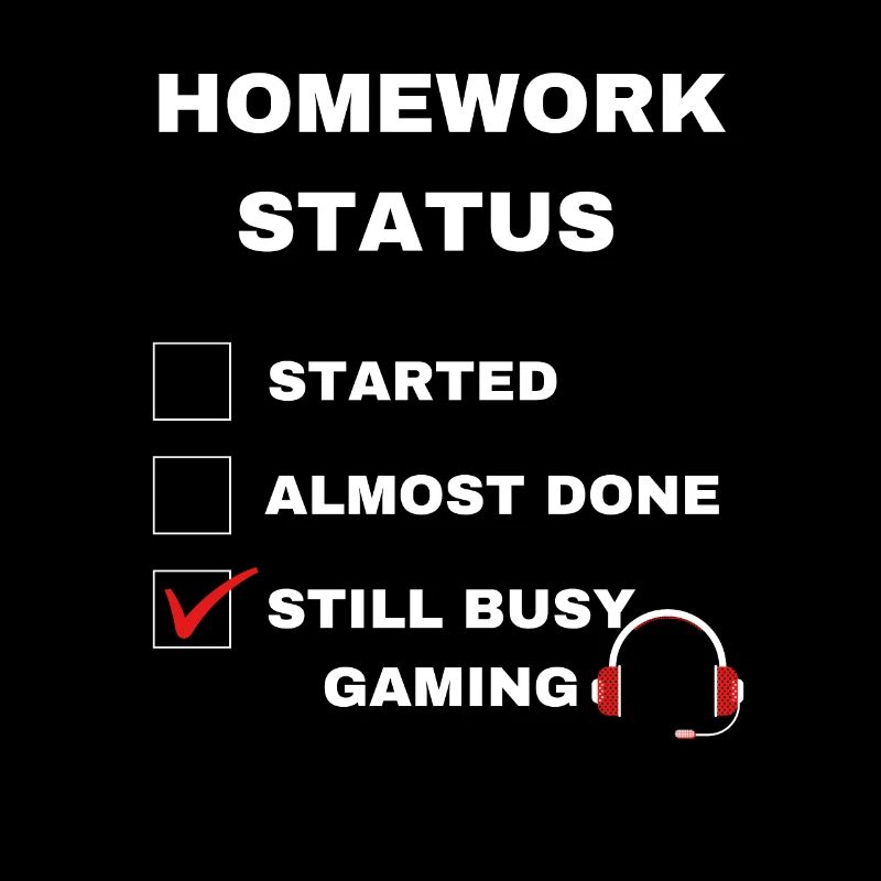 gaming funny homework status with white text