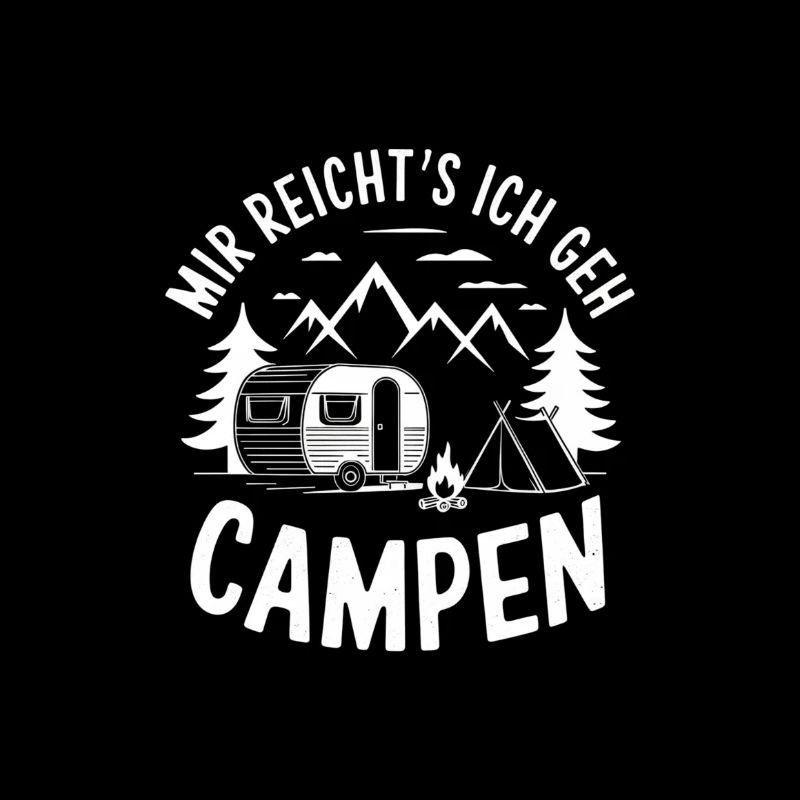 I've had enough, I'm going camping, camping saying