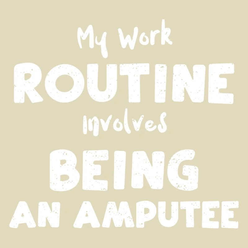 My Work Routine Involves Being A...