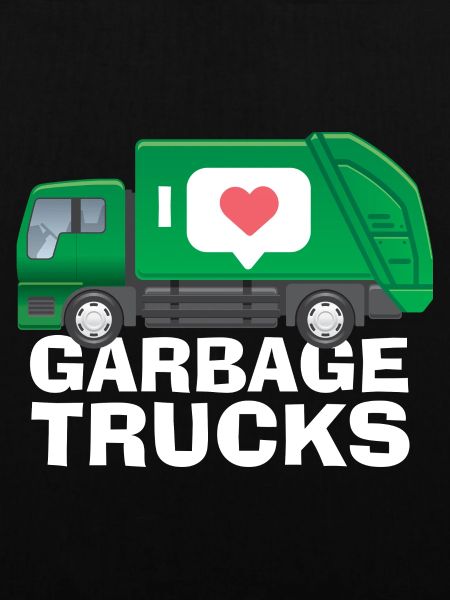 I love garbage trucks