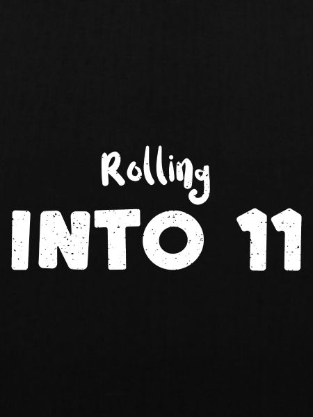 Rolling Into 11 - Birthday