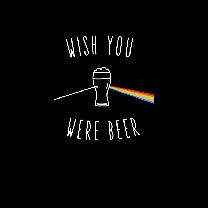 wish you were bière