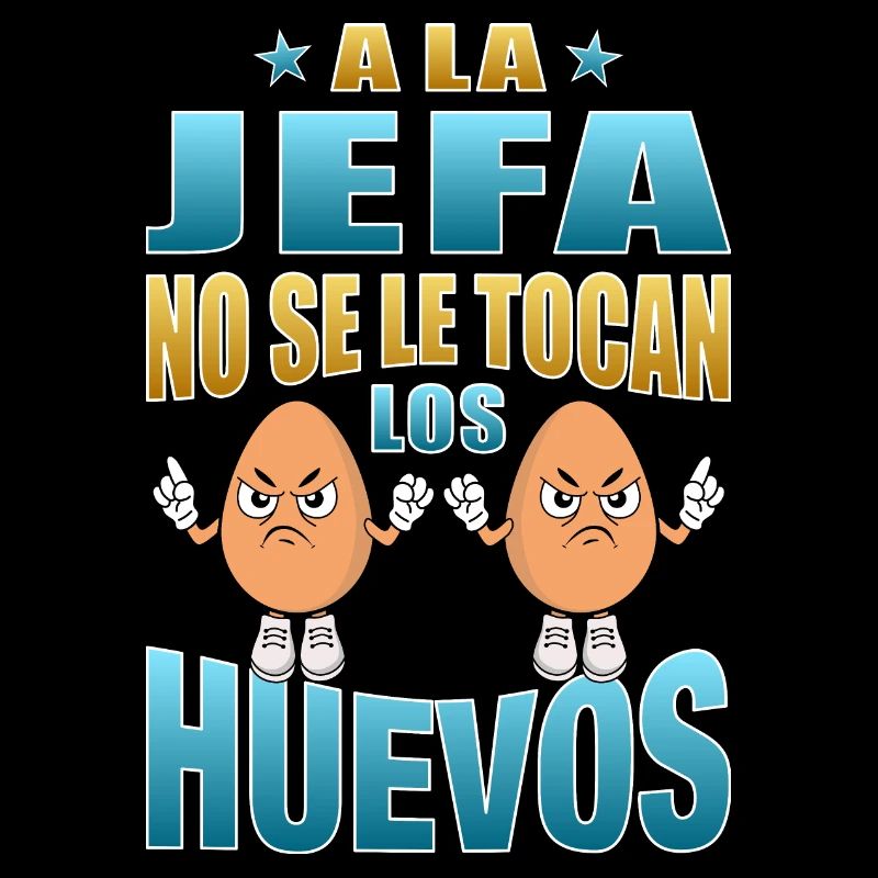 A la jefa no se le tocan los huevos