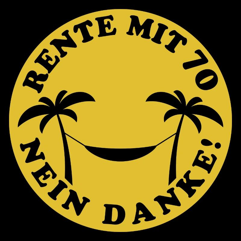 Rente mit 70 - Nein Danke!