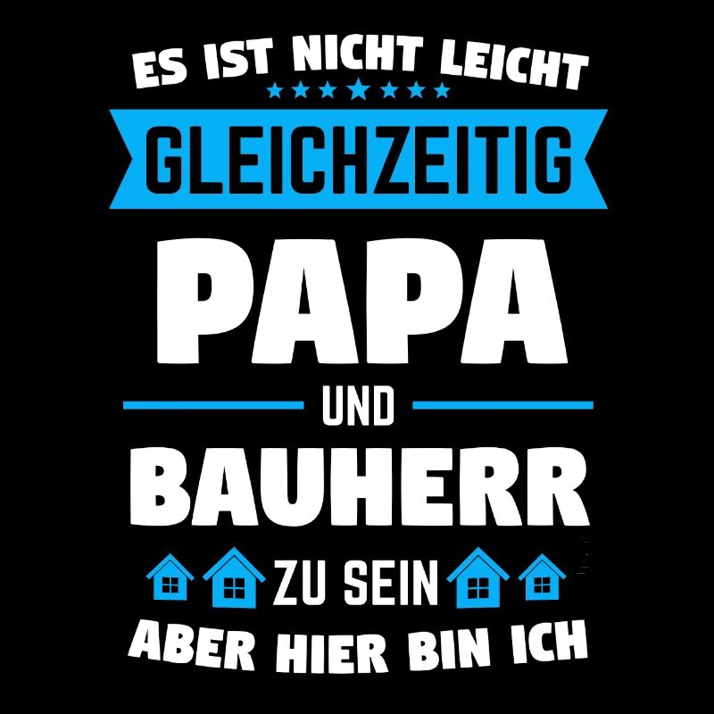 Bauherr Papa Bauherren Einweihungsfeier Geschenk