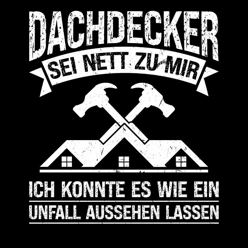 Dachdecker Beruf Dachdeckermeister Geschenk