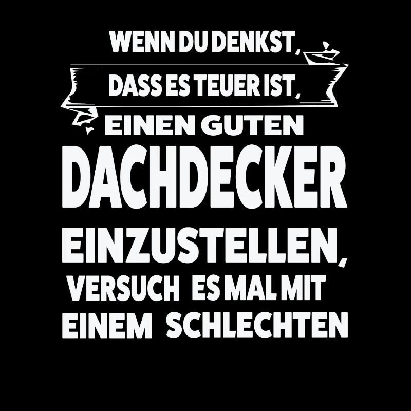 Dachdecker Beruf Dachdeckermeister Geschenk