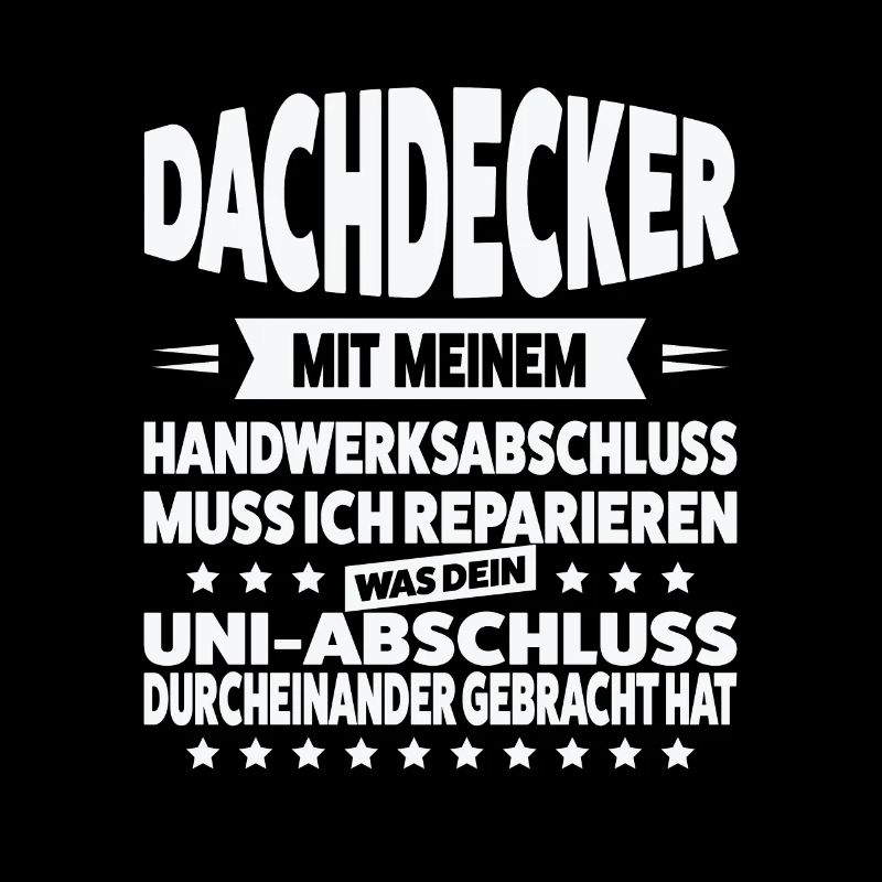 Dachdecker Beruf Dachdeckermeister Geschenk