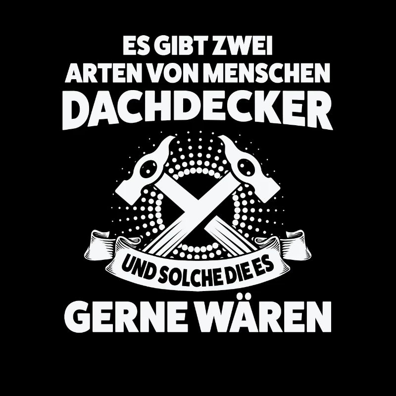 Dachdecker Beruf Dachdecken Geschenk