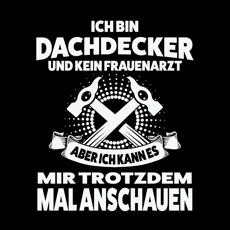 Dachdecker Beruf Dachdecken Geschenk