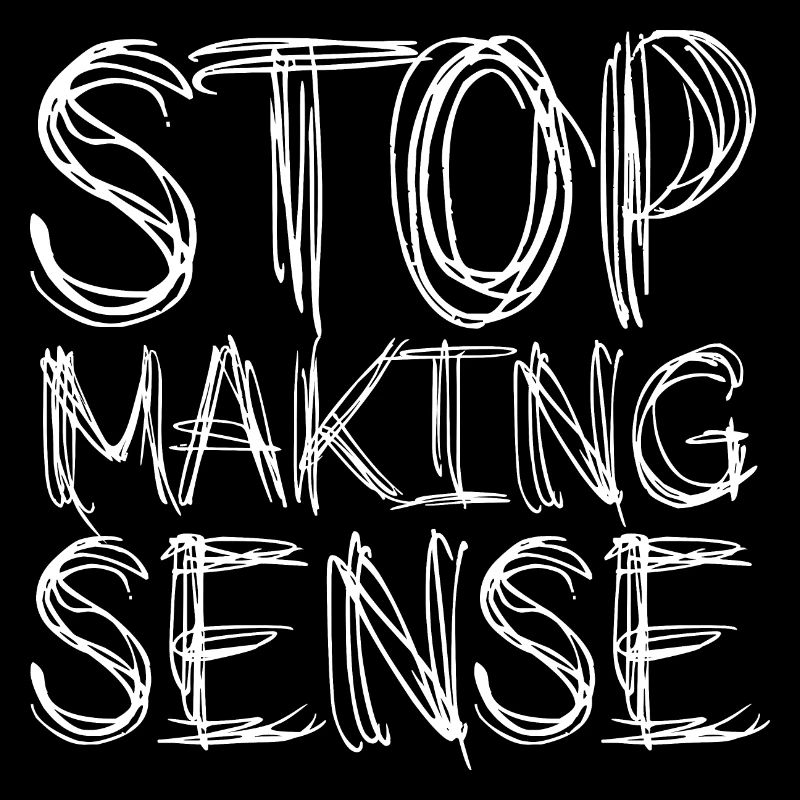 Stop Making Sense