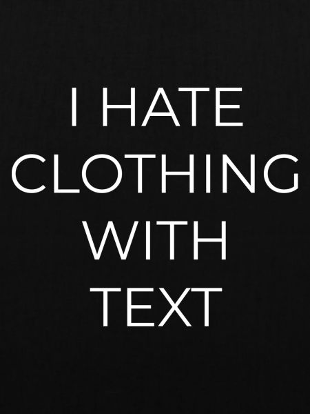 ICH HASSE KLEIDUNG MIT TEXT