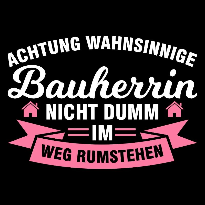 Bauherrin Bauherr Bauherrinnen Geschenk