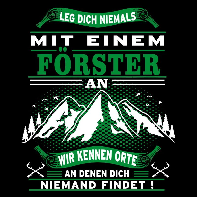 Leg dich niemals mit einem Förster an