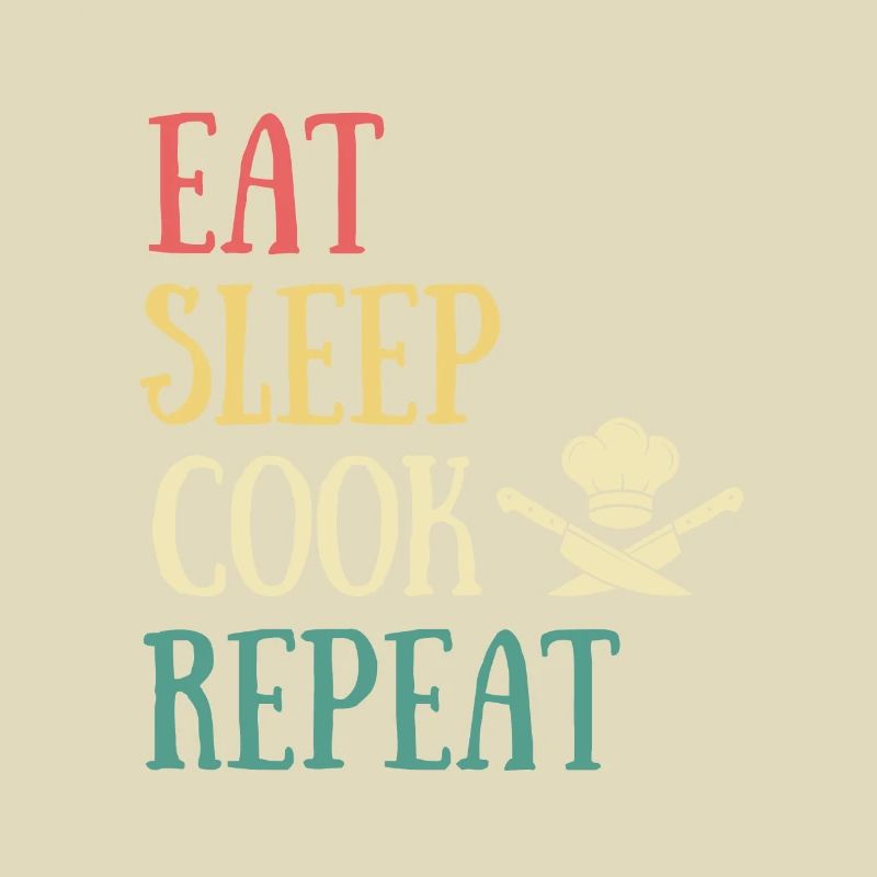 eat sleep kitchen man humor chef chef
