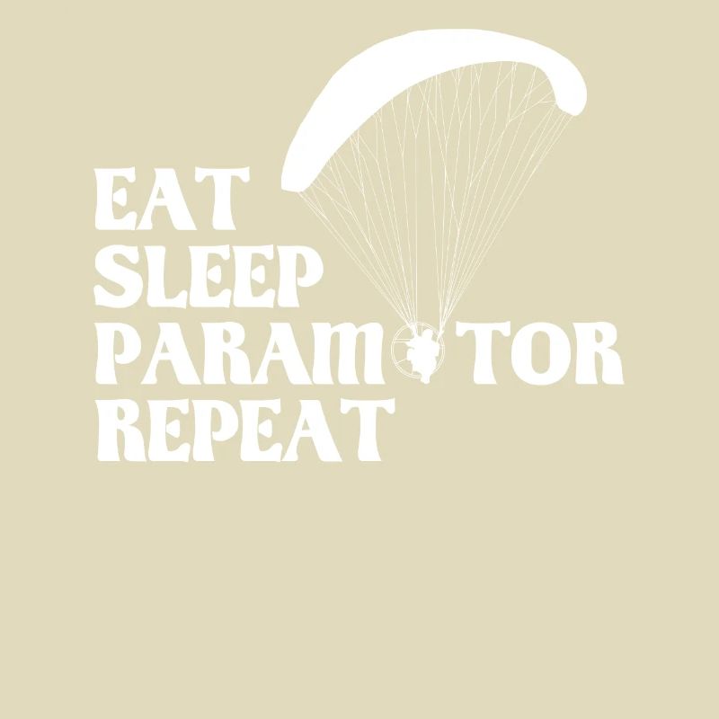 Eat Sleep Paramotor Répéter paramoteur