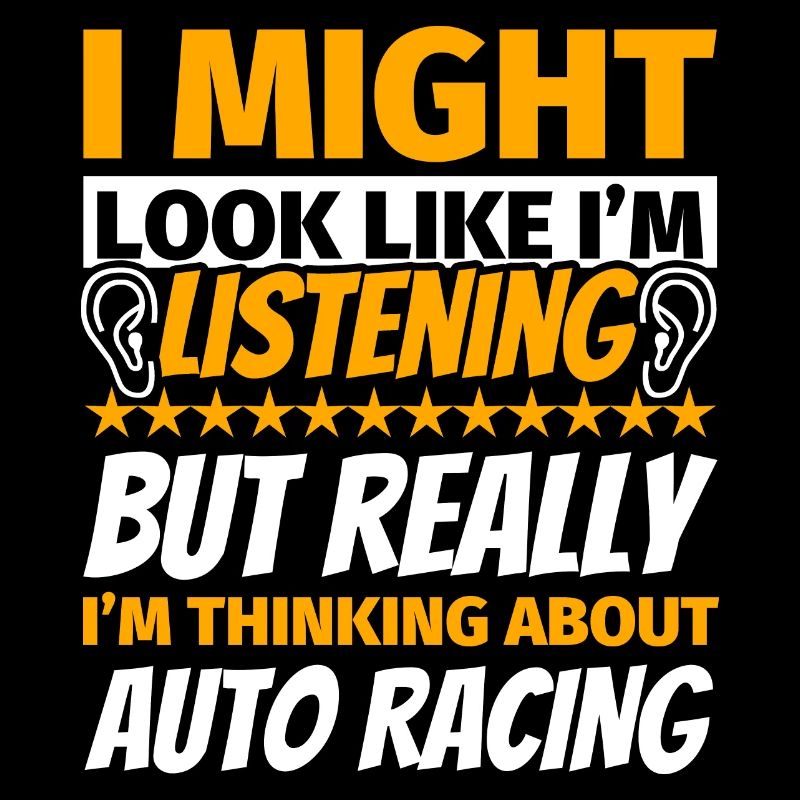 Auto racing funny gift