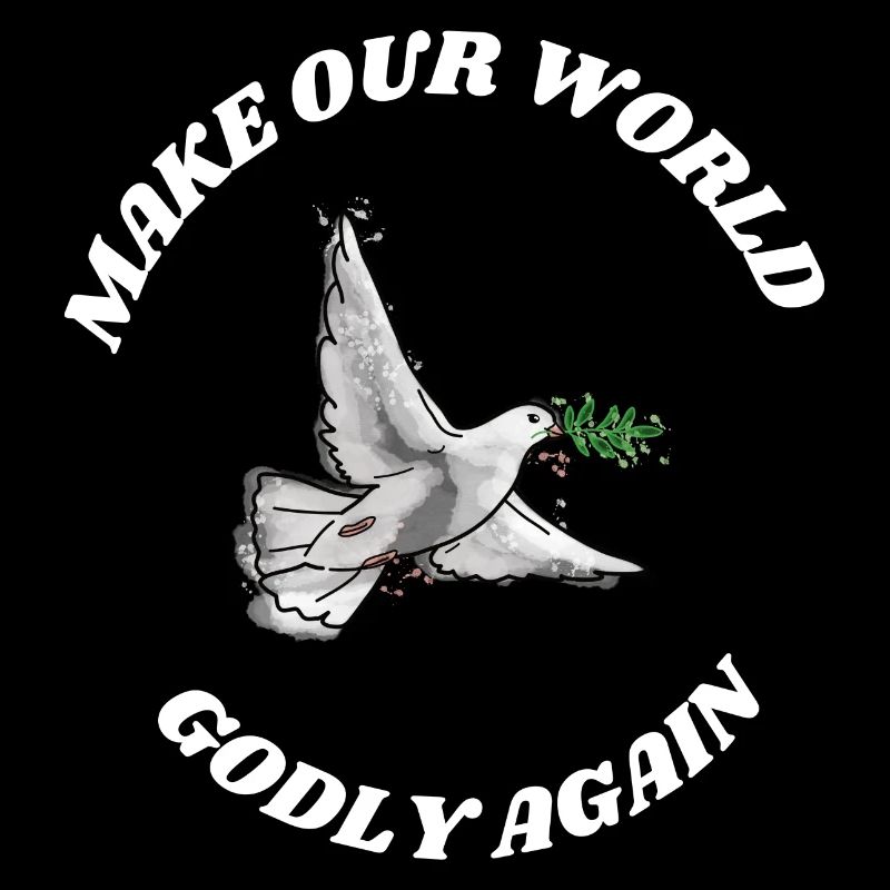 Make our World Godly again! World Peace Dove