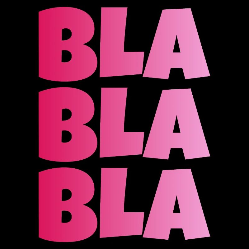 BLA BLA BLA STUPID GESCHWAETZ