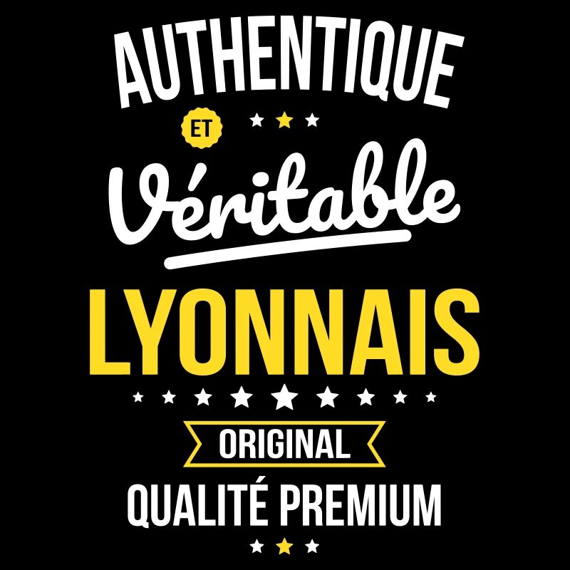 Authentique et véritable Lyonnais - Original