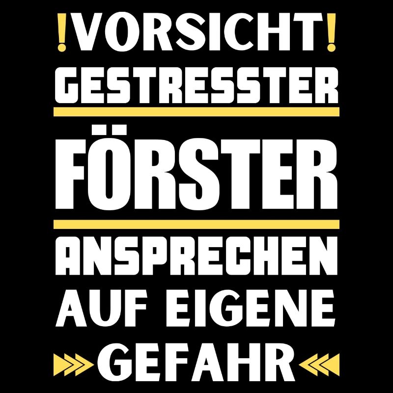 Gestresster Förster nicht ansprechen!