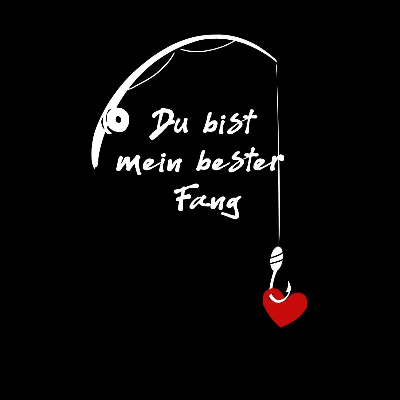Du bist mein bester Fang!
