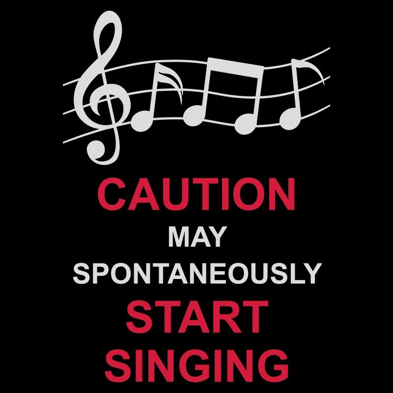 may spontaneously start singing