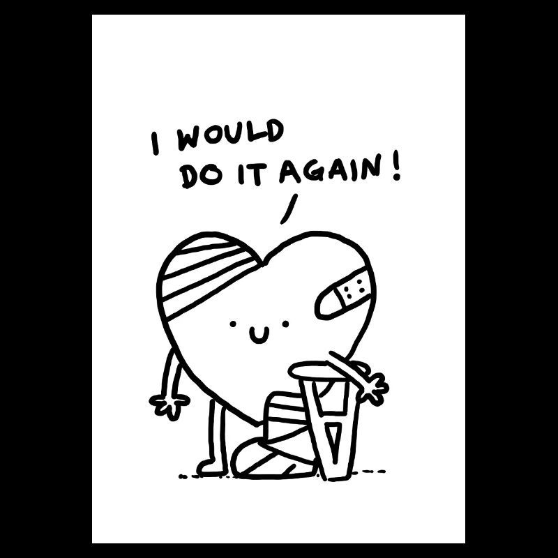 I Would Do It Again - Funny Broken Heart Meme