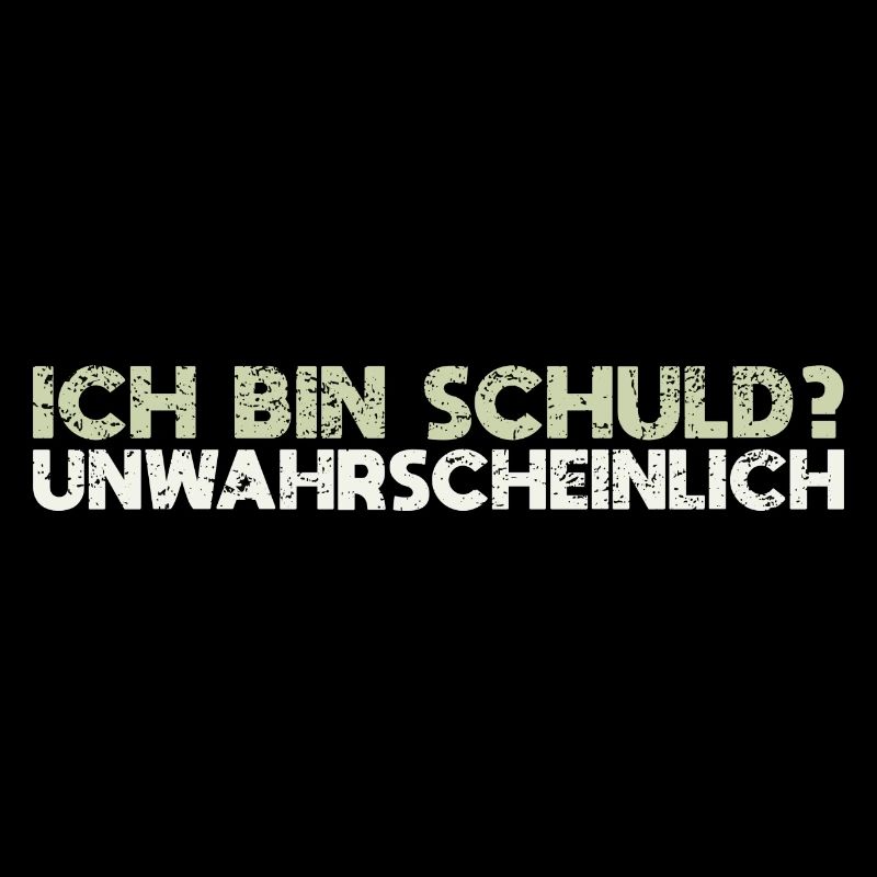Ich Bin Schuld? Unwahrscheinlich