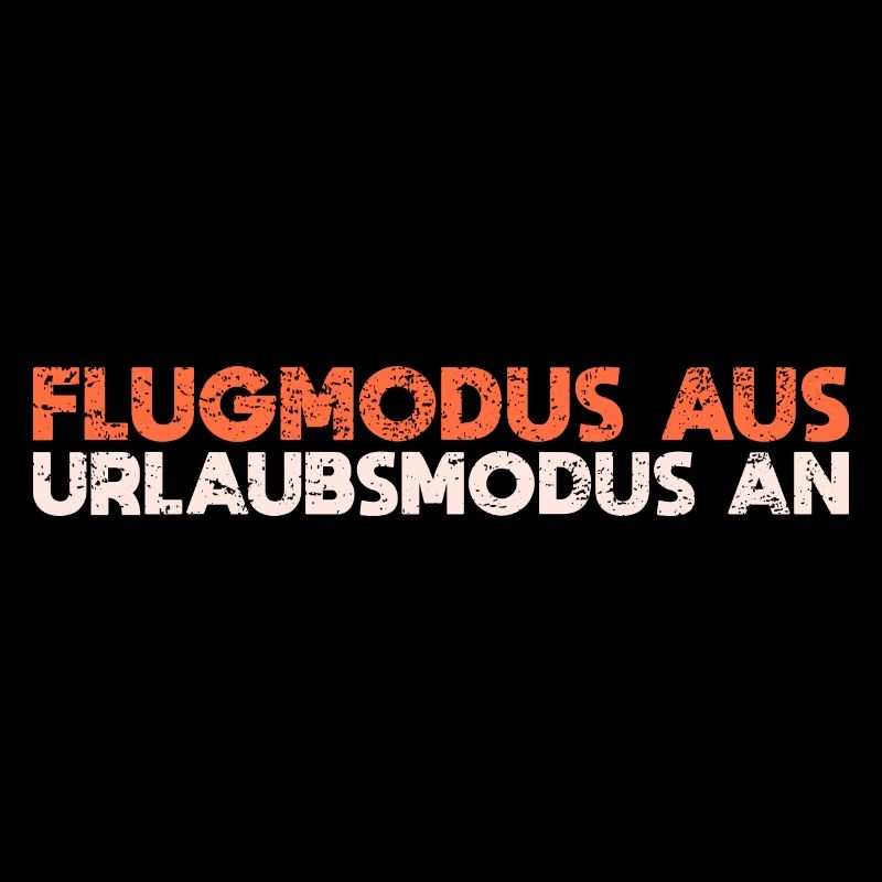 Flugmodus Aus, Urlaubsmodus An