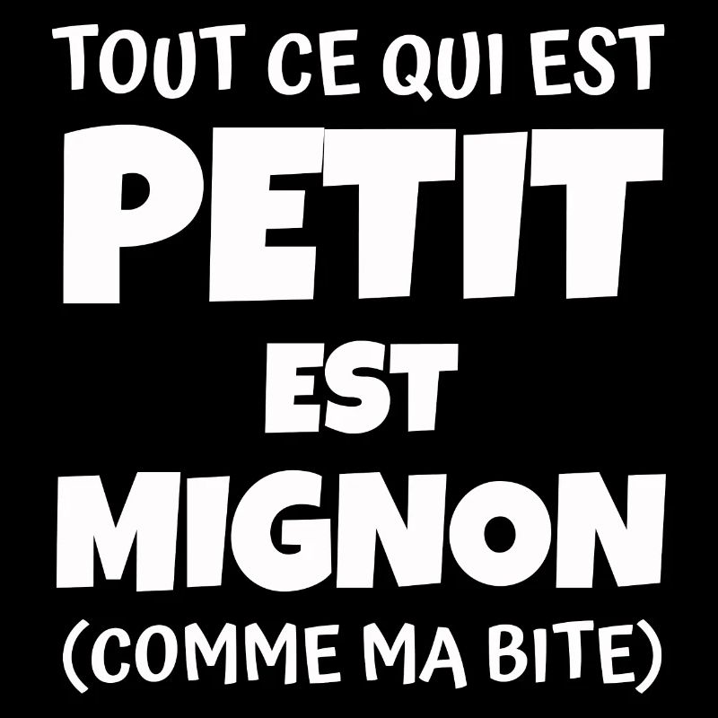 Tout ce qui est petit est mignon comme ma bite