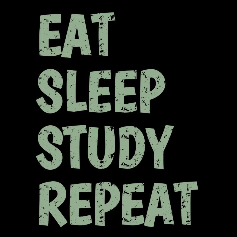Eat Sleep Study Repeat