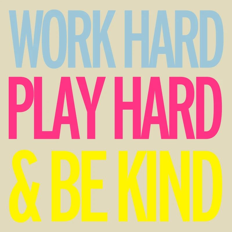 Work Hard